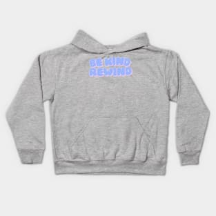 Be Kind Rewind Kids Hoodie